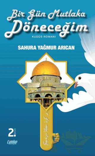 Bir Gün Mutlaka Döneceğim – Sahura Yağmur Arıcan – Çimke Yayınevi kitap kapağı