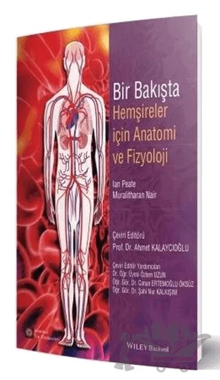 Bir Bakışta Hemşireler İçin Anatomi ve Fizyoloji – Ahmet Kalaycıoğlu – İstanbul Tıp Kitabevi kitap kapağı