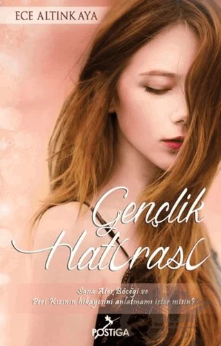 Gençlik Hatırası – Ece Altınkaya – Postiga Yayınları kitap kapağı
