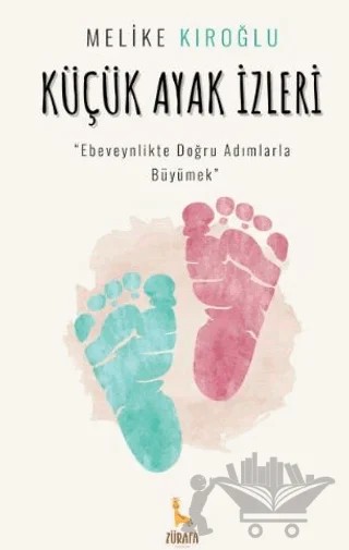 Küçük Ayak İzleri – Melike Kıroğlu – Zürafa kitap kapağı