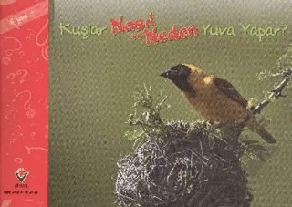 Kuşlar Nasıl ve Neden Yuva Yapar? – Elaine Pascoe – TÜBİTAK Yayınları kitap kapağı