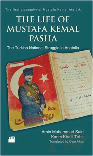 The Life Of Mustafa Kemal Pasha – Emin Muhammed Said – Doğan Kitap kitap kapağı