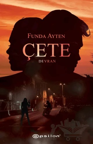 Çete 3 - Devran – Funda Ayten – Epsilon Yayınevi kitap kapağı