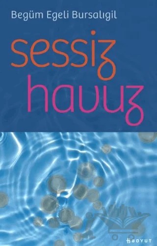 Sessiz Havuz – Begüm Egeli Bursalıgil – Boyut Yayın Grubu kitap kapağı