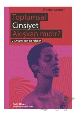 Toplumsal Cinsiyet Akışkan mıdır? – Sally Hines – Hep Kitap kitap kapağı
