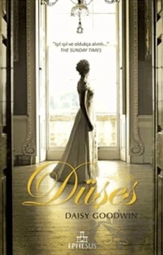 Düşes – Daisy Goodwin – Ephesus Yayınları kitap kapağı