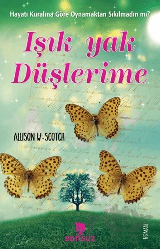 Işık Yak Düşlerime – Allison Winn Scotch – Sonsuz Kitap Yayınları kitap kapağı