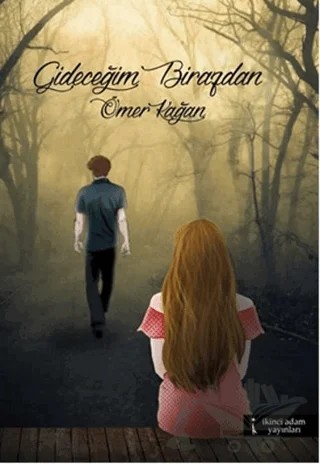 Gideceğim Birazdan – Ömer Kağan – İkinci Adam Yayınları kitap kapağı