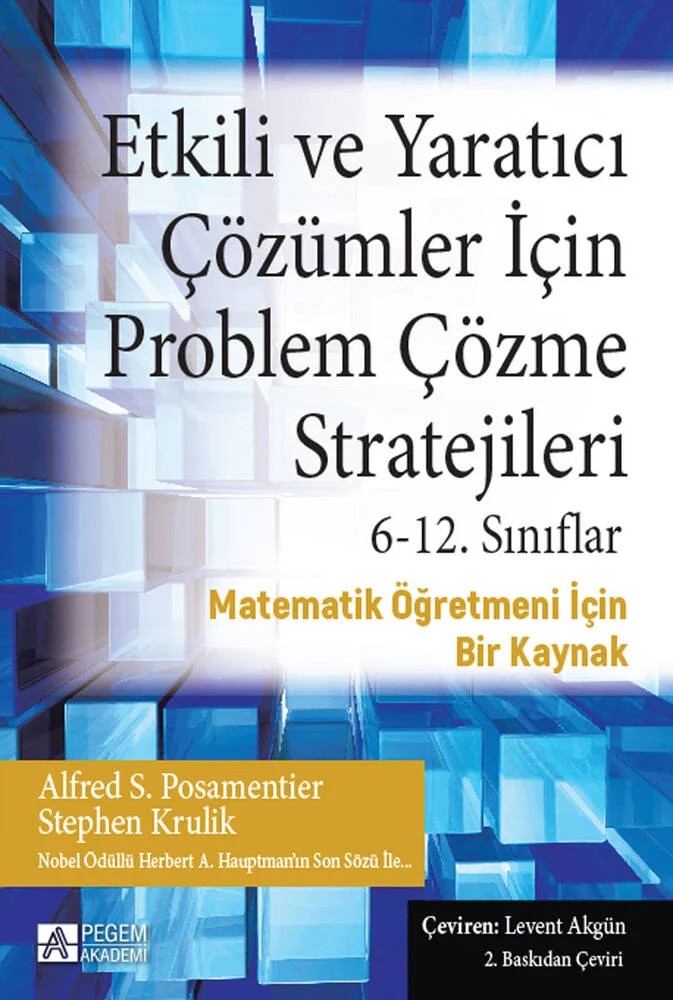 Etkili ve Yaratıcı Çözümler İçin Problem Çözme Stratejileri 6-12. Sınıflar – Alfred S. Posamentier, Stephen Krulik – Pegem Akademi Yayıncılık kitap kapağı