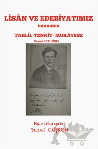 Lisan ve Edebiyatımız Hakkında Tahlil - Tankit - Mukayese – Cezmi Ertuğrul – Serüven Yayınevi kitap kapağı
