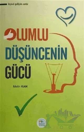 Olumlu Düşüncenin Gücü – Metin Kan – Maviçatı Yayınları kitap kapağı