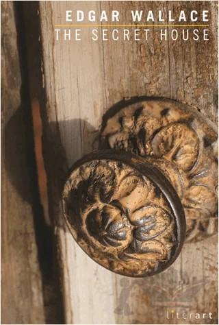 The Secret House – Edgar Wallace – Literart Yayınları kitap kapağı