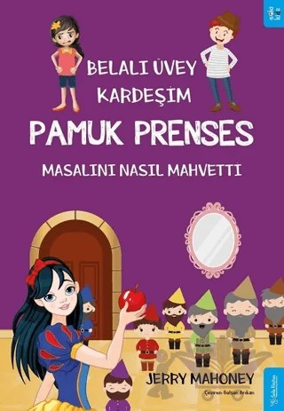 Belalı Üvey Kardeşim Pamuk Prenses Masalını Nasıl Mahvetti? – Jerry Mahoney – Sola Unitas kitap kapağı