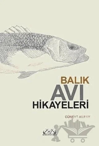 Balık Avı Hikayeleri – Cüneyt Alpay – Denizler Kitabevi kitap kapağı