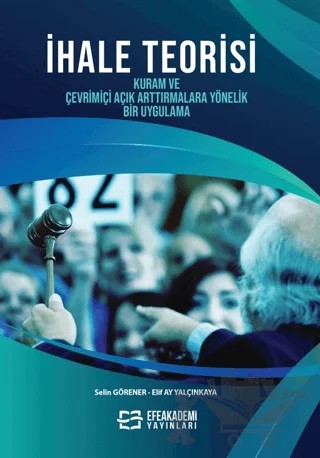 Hale Teorisi Kuram ve Çevrimiçi Açık Arttırmalara Yönelik Bir Uygulama – Elif Ay Yalçınkaya, Selin Görener – Efe Akademi Yayınları kitap kapağı