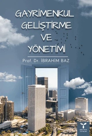 Gayrimenkul Geliştirme ve Yönetimi – İbrahim Baz – Umuttepe Yayınları kitap kapağı