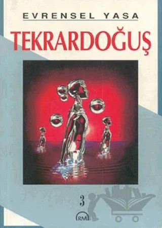 Evrensel Yasa: Tekrardoğuş 3 – Kolektif – Ruh ve Madde Yayınları kitap kapağı