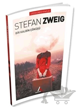 Bir Kalbin Çöküşü – Stefan Zweıg – Aperatif Kitap Yayınları kitap kapağı