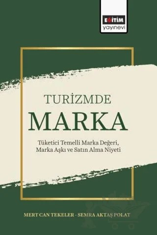 Turizmde Marka – Mert Can Tekeler, Semra Aktaş Polat – Eğitim Yayınevi - Bilimsel Eserler kitap kapağı