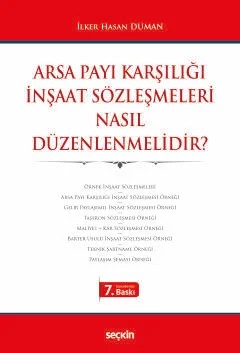 Arsa Payı Karşılığı İnşaat Sözleşmeleri Nasıl Düzenlenmelidir? – İlker Hasan Duman – Seçkin Yayıncılık kitap kapağı