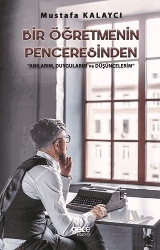 Bir Öğretmenin Penceresinden – Mustafa Kalaycı – Gece Kitaplığı kitap kapağı
