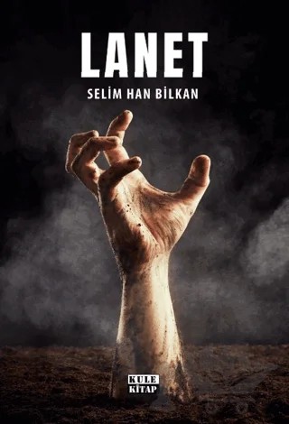 Lanet – Selim Han Bilkan – Kule Kitap kitap kapağı