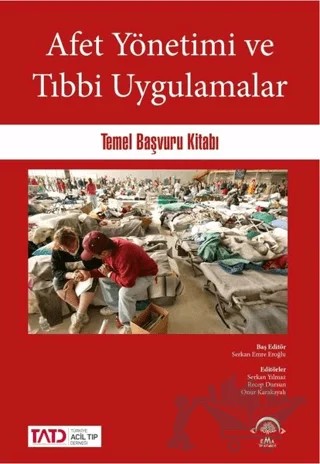 Afet Yönetimi ve Tıbbi Uygulamalar – Serkan Emre Eroğlu – EMA Tıp Kitabevi kitap kapağı