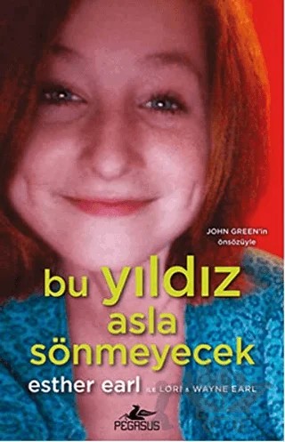 Bu Yıldız Asla Sönmeyecek – Esther Grace Earl – Pegasus Yayınları kitap kapağı
