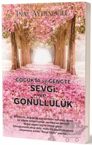 Çocukta ve Gençte Sevgi ve Gönüllülük – İnal Aydınoğlu – K-İletişim Yayınları kitap kapağı