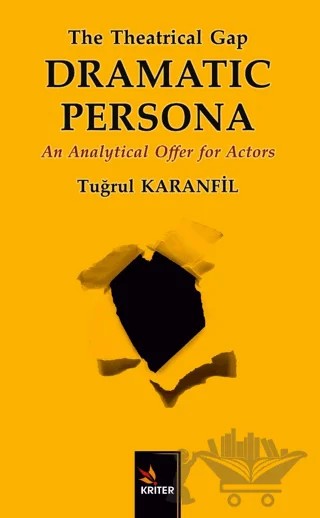 The Theatrical Gap Dramatıc Persona – Tuğrul Karanfil – Kriter Yayınları kitap kapağı