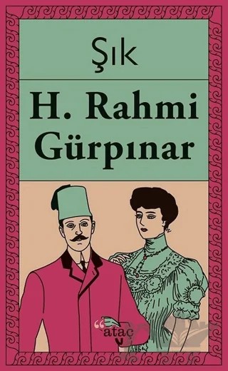 Şık – Hüseyin Rahmi Gürpınar – Ataç Yayınları kitap kapağı