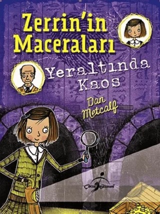 Yeraltında Kaos - Zerrin'in Maceraları – Dan Metcalf – Çocuk Gezegeni kitap kapağı