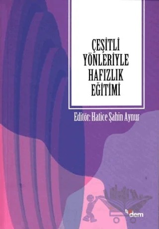 Çeşitli Yönleriyle Hafızlık Eğitimi – Emine Şahin Aynur – Dem Yayınları kitap kapağı