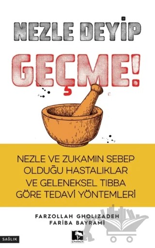 Nezle Deyip Geçme! – Farzollah Gholizadeh, Fariba Bayramı – Çınaraltı Yayınları kitap kapağı