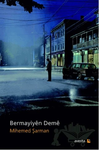 Bermayiyen Deme – Mehmet Şarman – Avesta Yayınları kitap kapağı