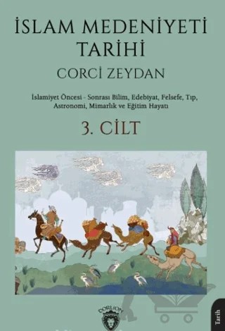 İslam Medeniyeti Tarihi 3. Cilt – Corci Zeydan – Dorlion Yayınları kitap kapağı