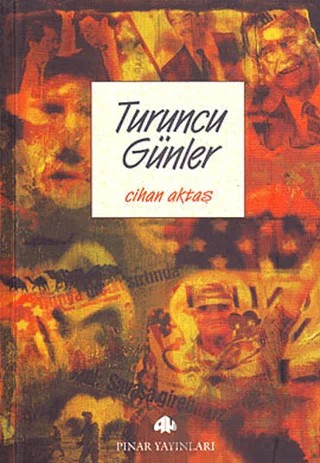 Turuncu Günler – Cihan Aktaş – Pınar Yayınları kitap kapağı