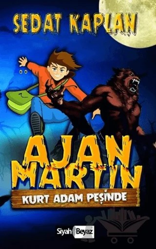 Ajan Martin: Kurt Adam Peşinde – Sedat Kaplan – Siyah Beyaz Yayınları kitap kapağı