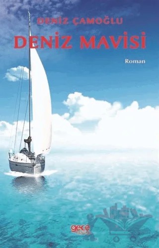 Deniz Mavisi – Deniz Çamoğlu – Gece Kitaplığı kitap kapağı