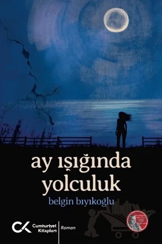 Ay Işığında Yolculuk – Belgin Bıyıkoğlu – Cumhuriyet Kitapları kitap kapağı