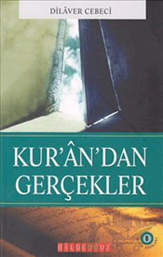 Kur’an’dan Gerçekler – Dilaver Cebeci – Bilgeoğuz Yayınları kitap kapağı