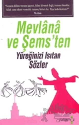 Mevlana ve Şems'ten Yüreğinizi Isıtan Sözler – Kolektif – Yakamoz Yayınevi kitap kapağı