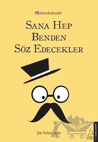 Sana Hep Benden Söz Edecekler – Şiir Sokaktadır – Destek Yayınları kitap kapağı