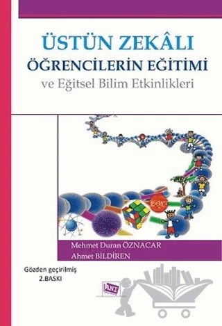 Üstün Zekalı Öğrencilerin Eğitimi ve Eğitsel Bilim Etkinlikleri – Ahmet Bildiren, Mehmet Duran Öznacar – Anı Yayıncılık kitap kapağı