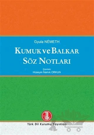Kumuk ve Balkar Söz Notları – Gyula Nemeth – Türk Dil Kurumu Yayınları kitap kapağı