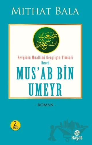 Hz. Mus'ab Bin Umeyr – Mithat Bala – Hayat Yayınları kitap kapağı