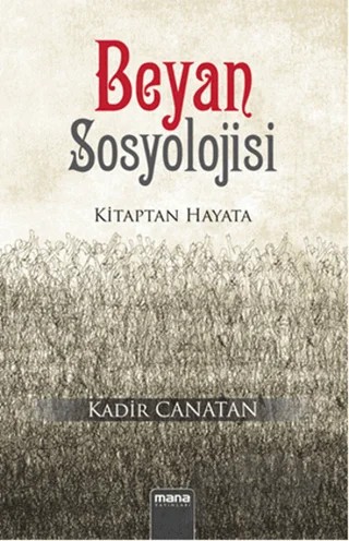 Beyan Sosyolojisi – Kadir Canatan – Mana Yayınları kitap kapağı