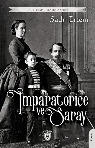 İmparatoriçe ve Saray – Sadri Ertem – Dorlion Yayınları kitap kapağı