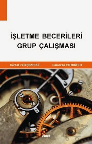 İşletme Becerileri Grup Çalışması – Serhat Soyşekerci – Kriter Yayınları kitap kapağı