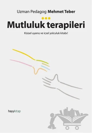 Mutluluk Terapileri – Mehmet Teber – Hayykitap kitap kapağı